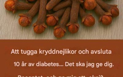 Tugga kryddnejlikor, det var vad min läkare sa till mig, jag kommer att tacka dig för evigt.